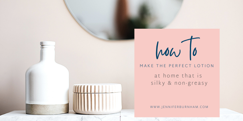 How To Make The Perfect Lotion At Home That's Silky &amp; Not Greasy