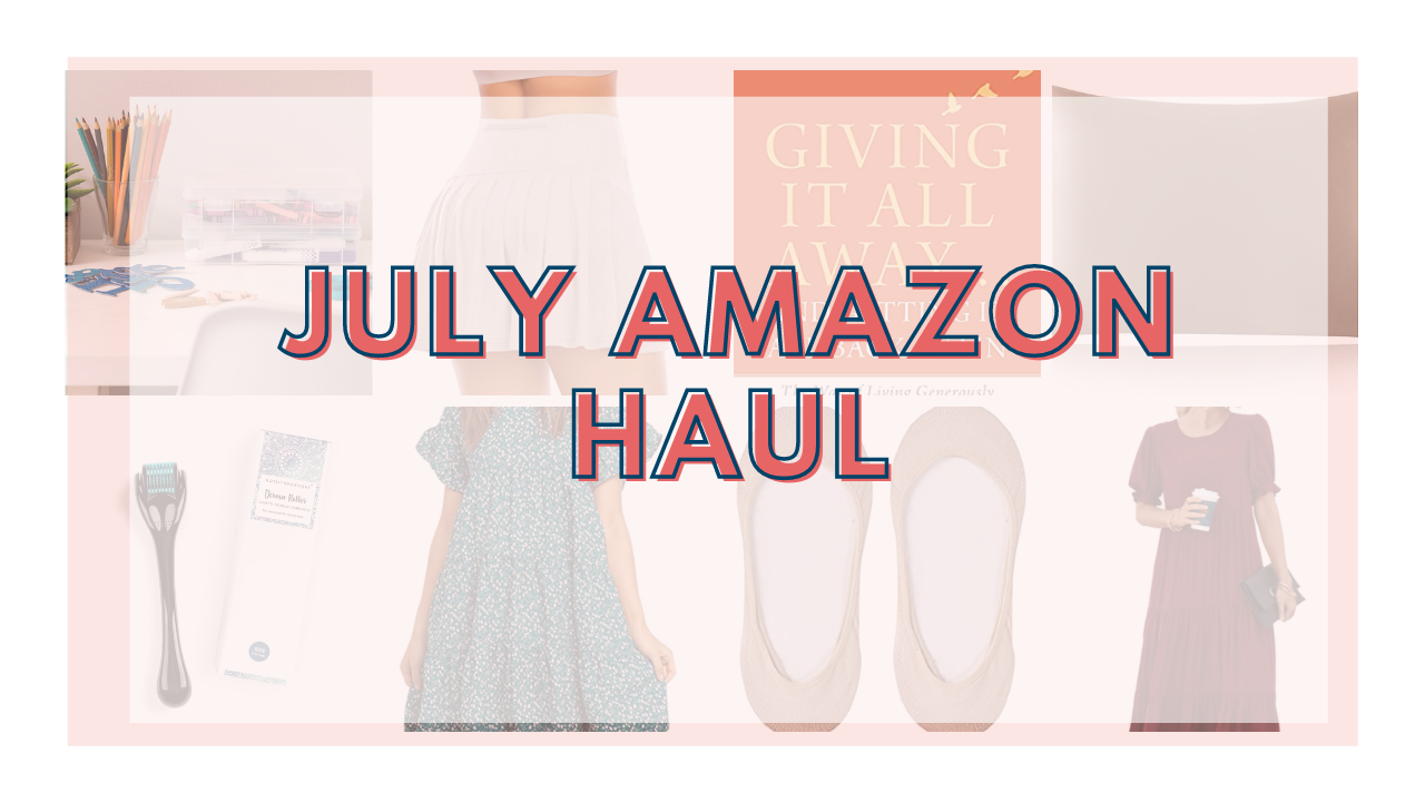 July Amazon Haul