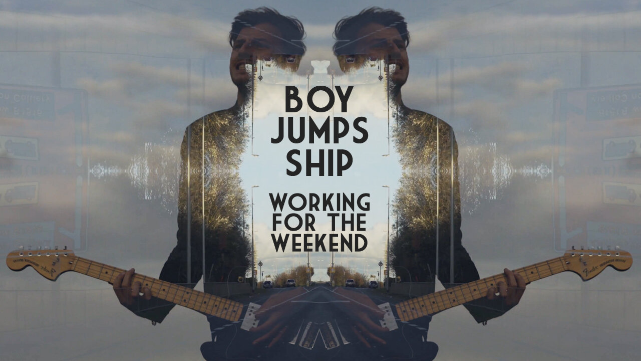 Boy Jumps Ship - Working For The Weekend