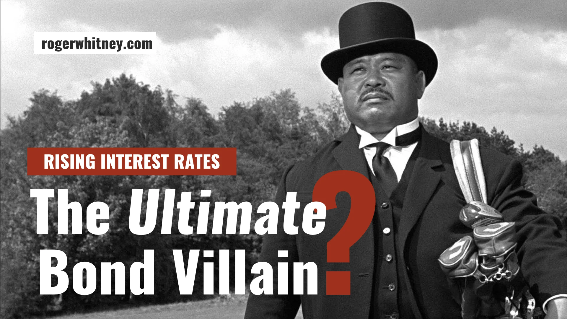 #217 - Rising Interest Rates: The Ultimate Bond Villain?