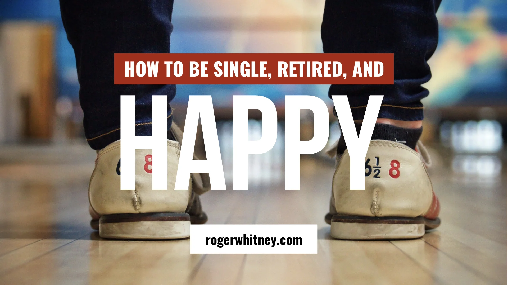 210 - How to be Single, Retired, and Happy