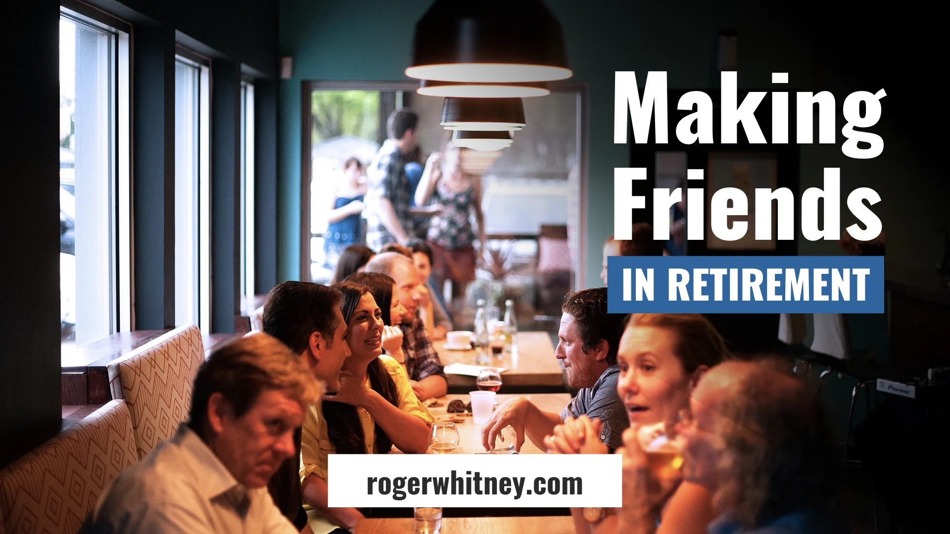 #209 - Making Friends in Retirement