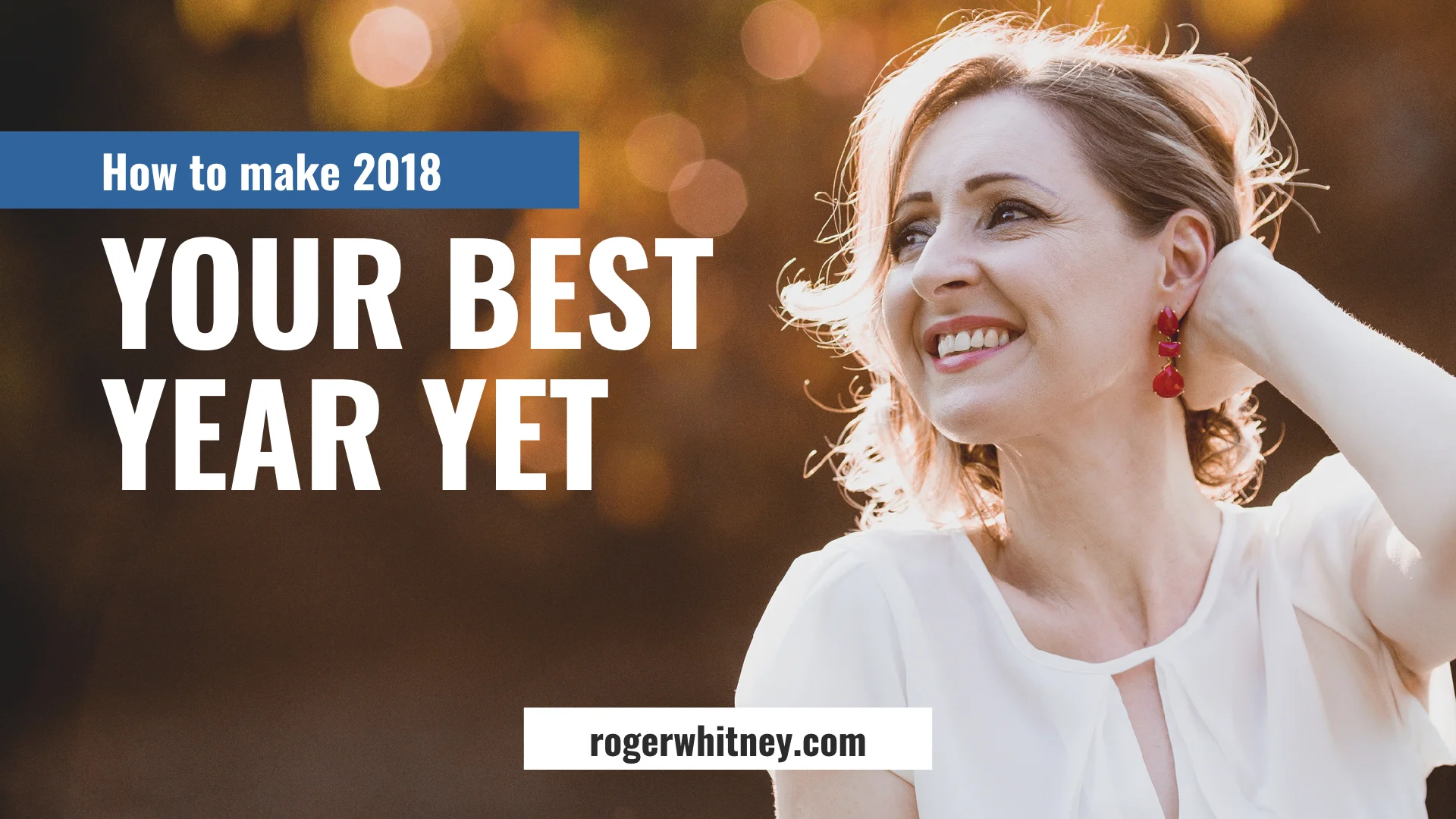 #205 - How to Make 2018 Your Best Year Yet
