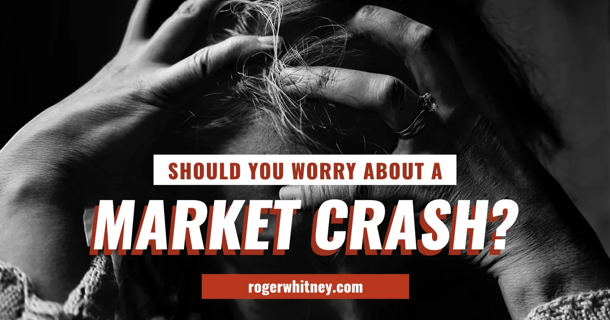 #192 - Should You Worry About a Market Crash?