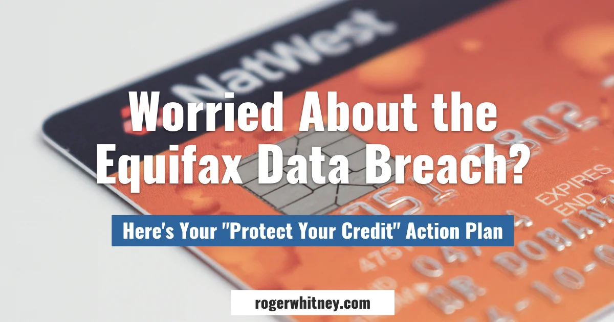#188 -  Worried about the Equifax Data Breach? Here’s Your Protect Your Credit Action Plan