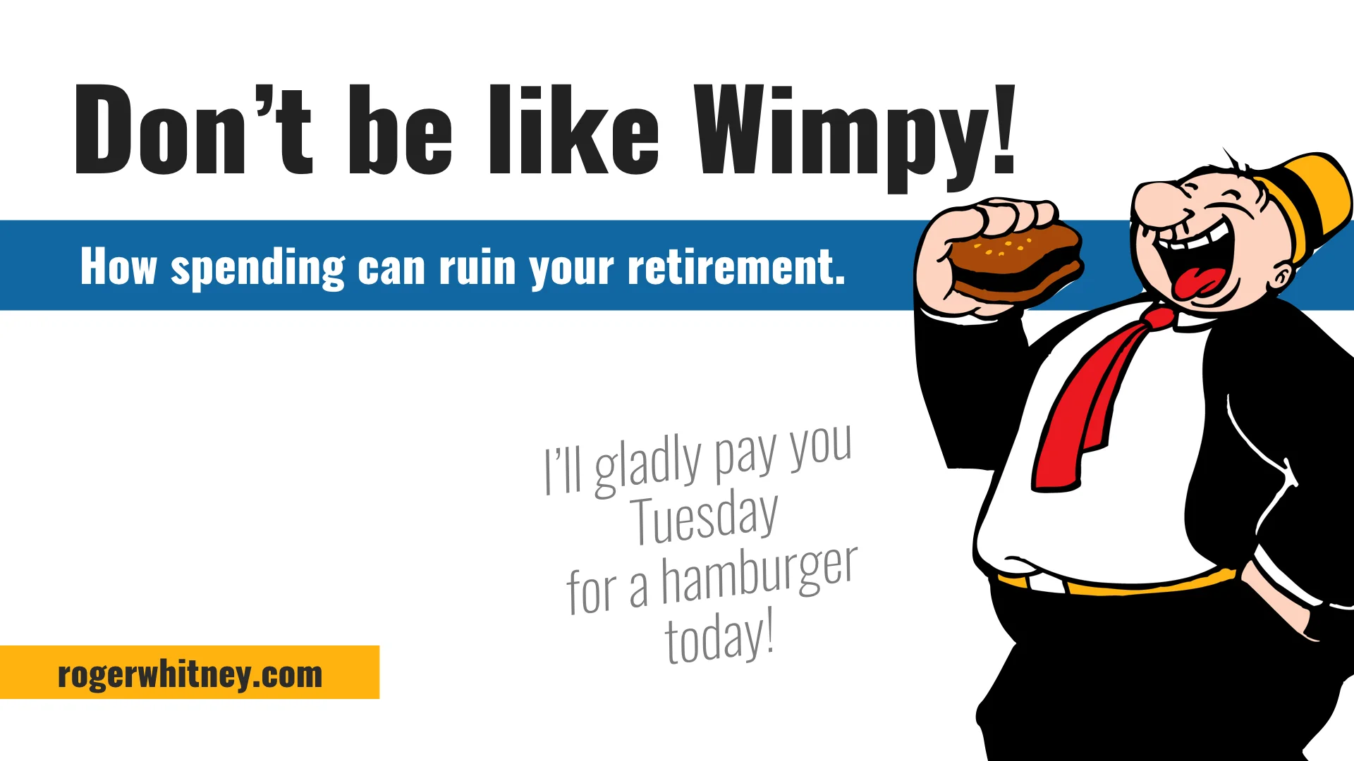 #185 - Don’t Be Like Wimpy! How Spending Can Ruin Your Retirement