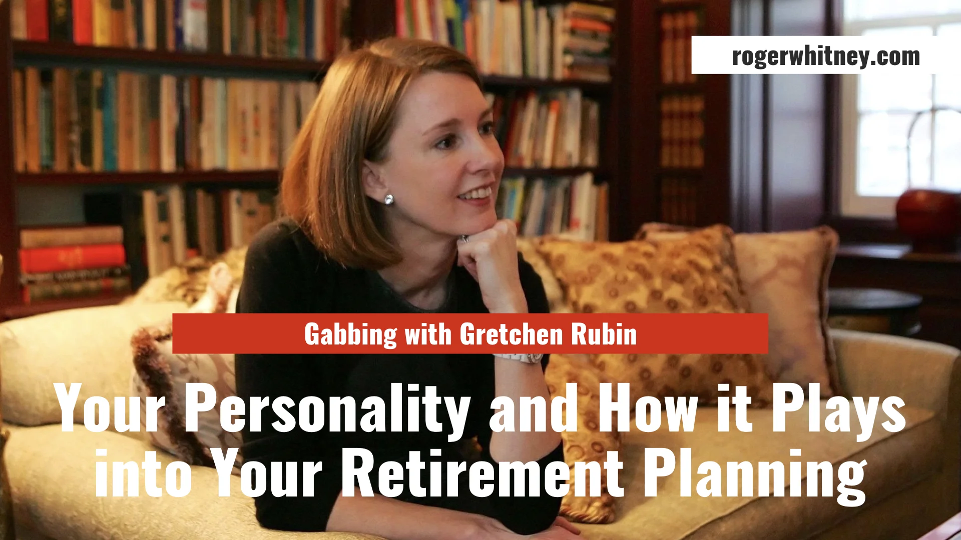 #246 - Gabbing with Gretchen Rubin: Your Personality and How it Plays into Your Retirement Planning