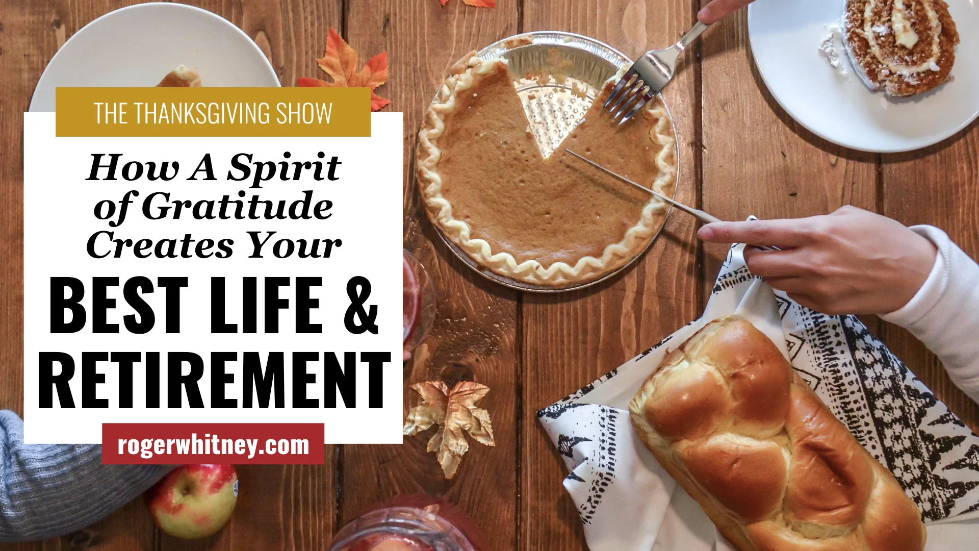 #248 - How a Spirit of Gratitude Creates Your Best Life &amp; Retirement