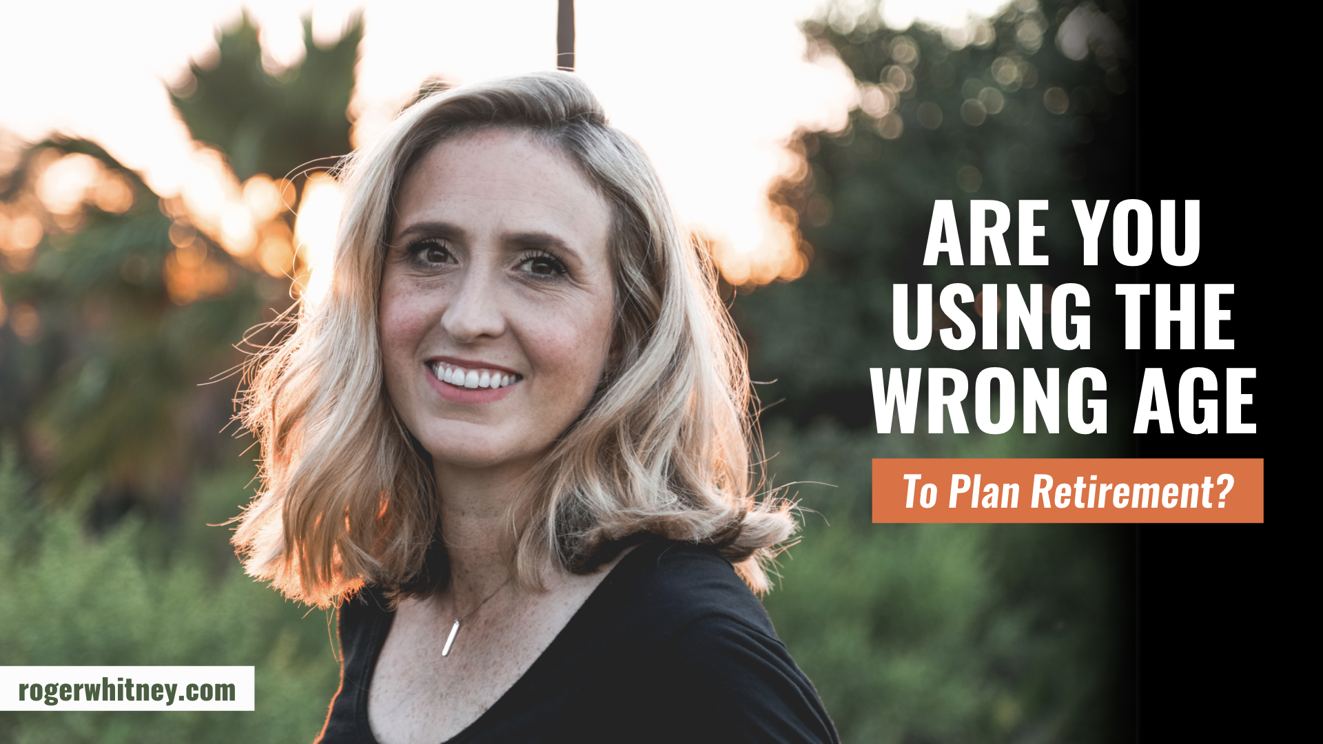 #253 - Are You Using the Wrong Age to Plan Retirement?