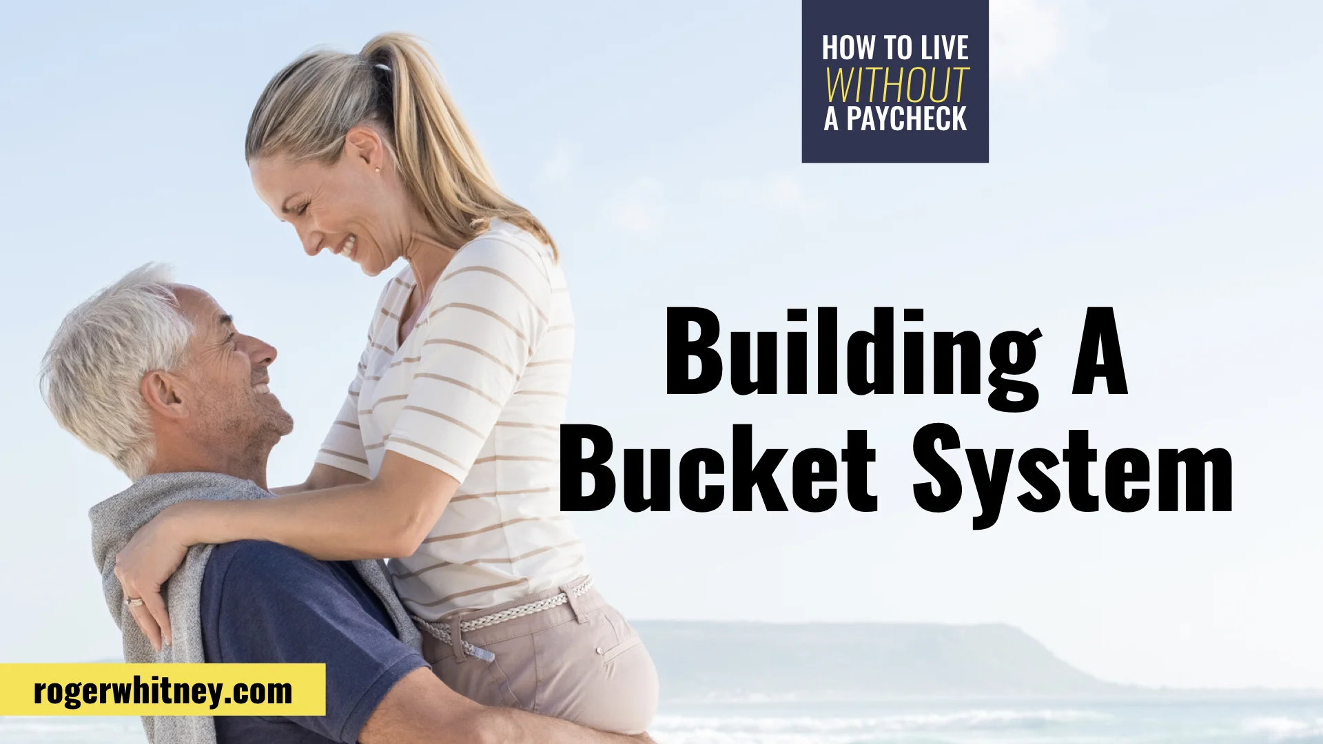 #260 - How to Live Without a Paycheck: Building a Bucket System