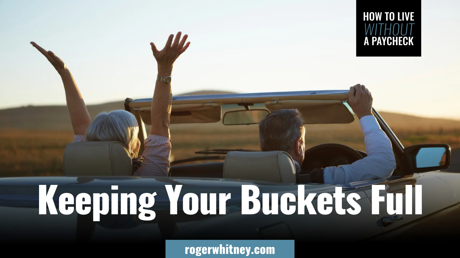 #261 - How to Live Without a Paycheck: Keeping Your Buckets Full
