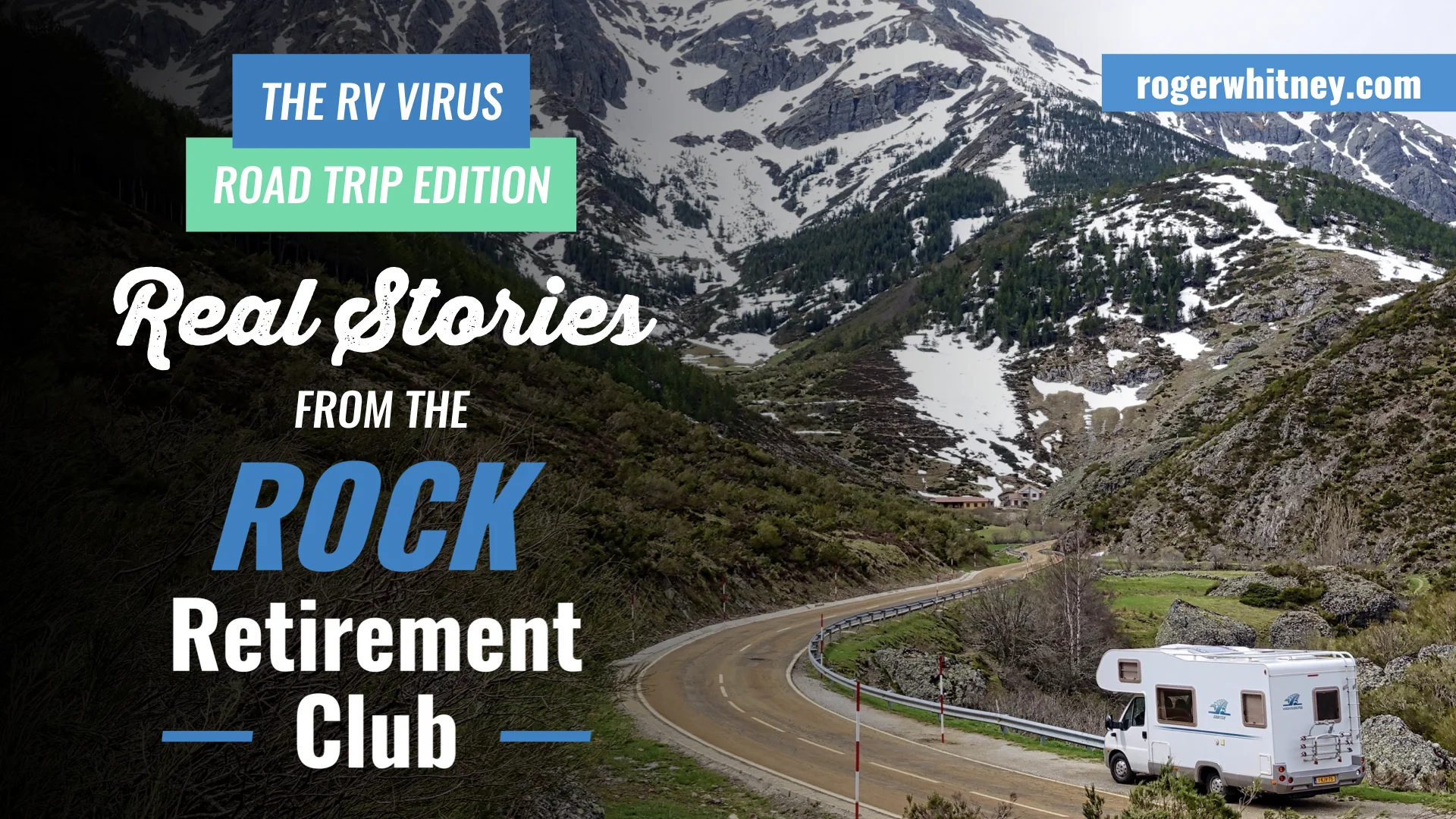 #266 - The RV Virus Road Trip Edition: Real Stories from the Rock Retirement Club