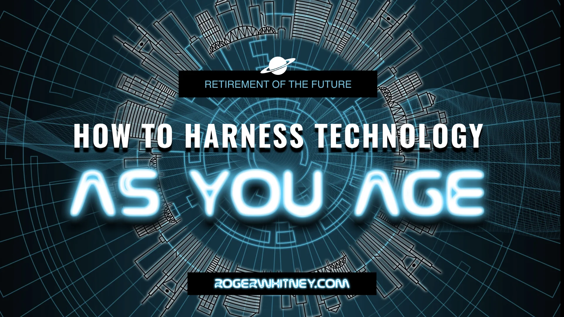 #275 - Retirement of the Future: How to Harness Technology as You Age