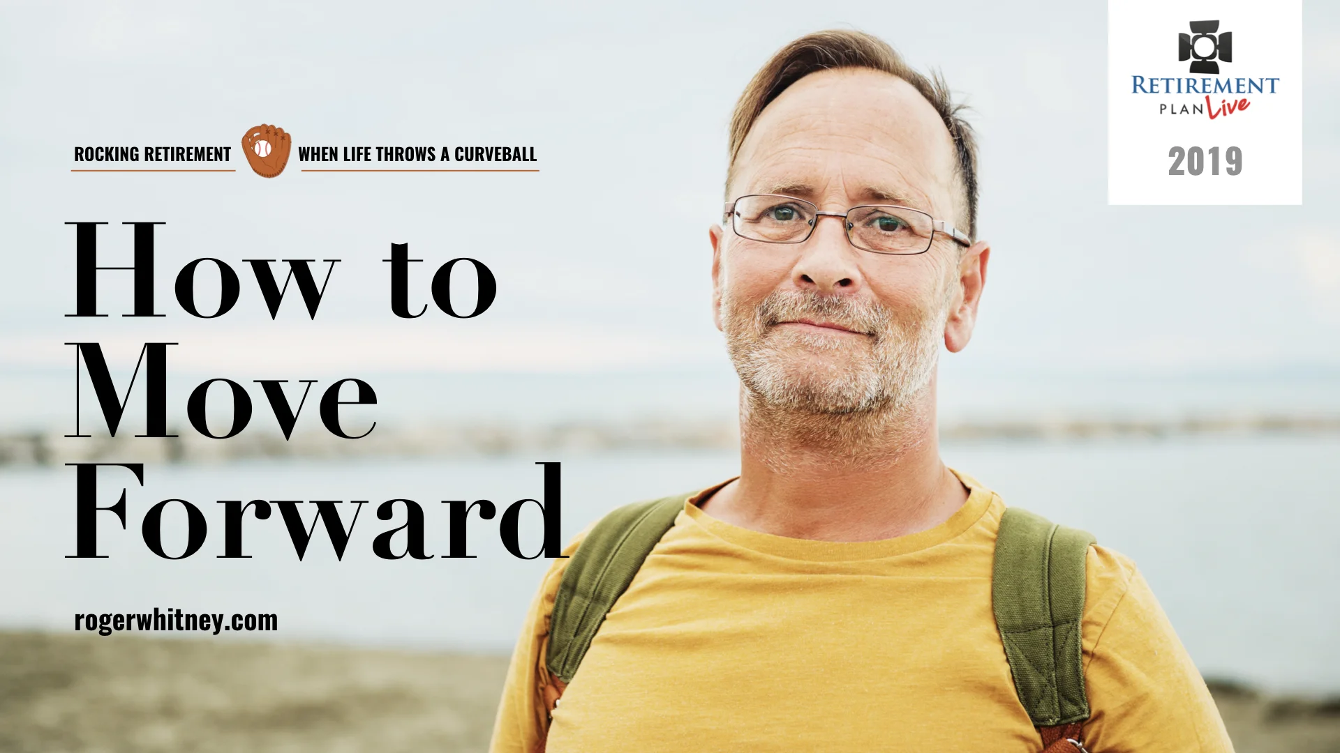 290 - Retirement Plan Live 2019- How to Move Forward