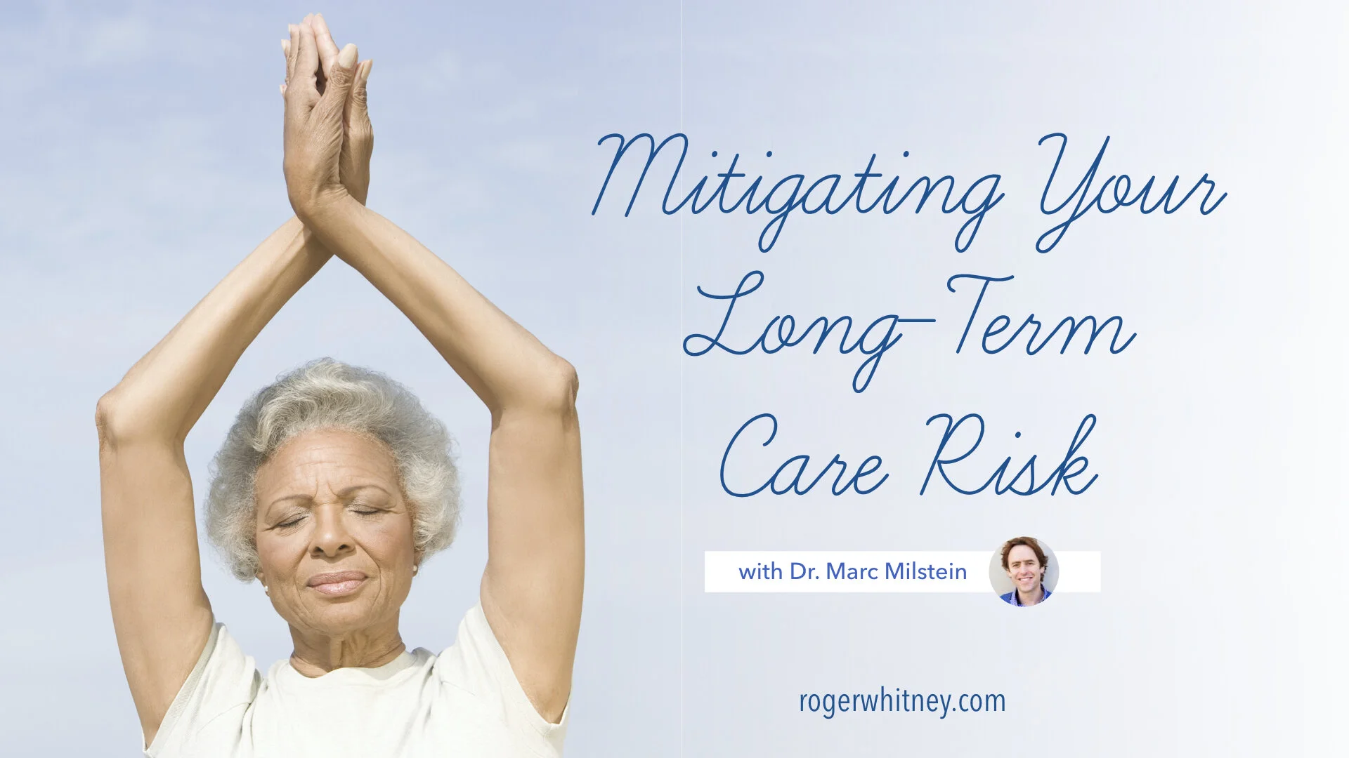 #312 - Mitigating Your Long-Term Care Risk with Dr. Marc Milstein