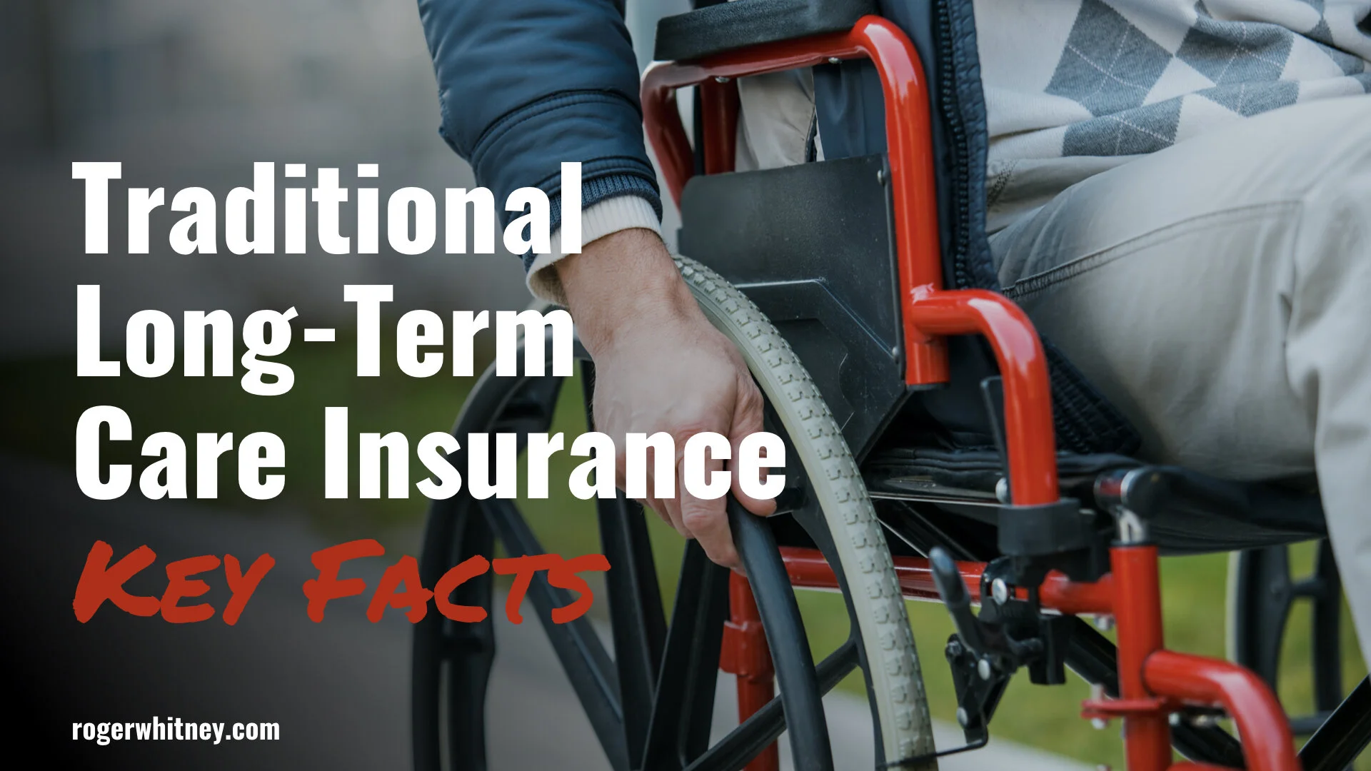 #313 - Traditional Long-Term Care Insurance Key Facts