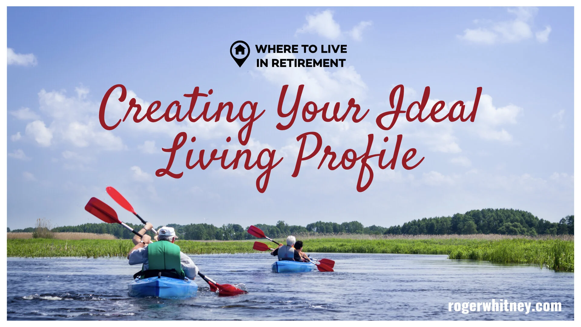 #316 - Where to Live in Retirement: Creating the Ideal Living Profile