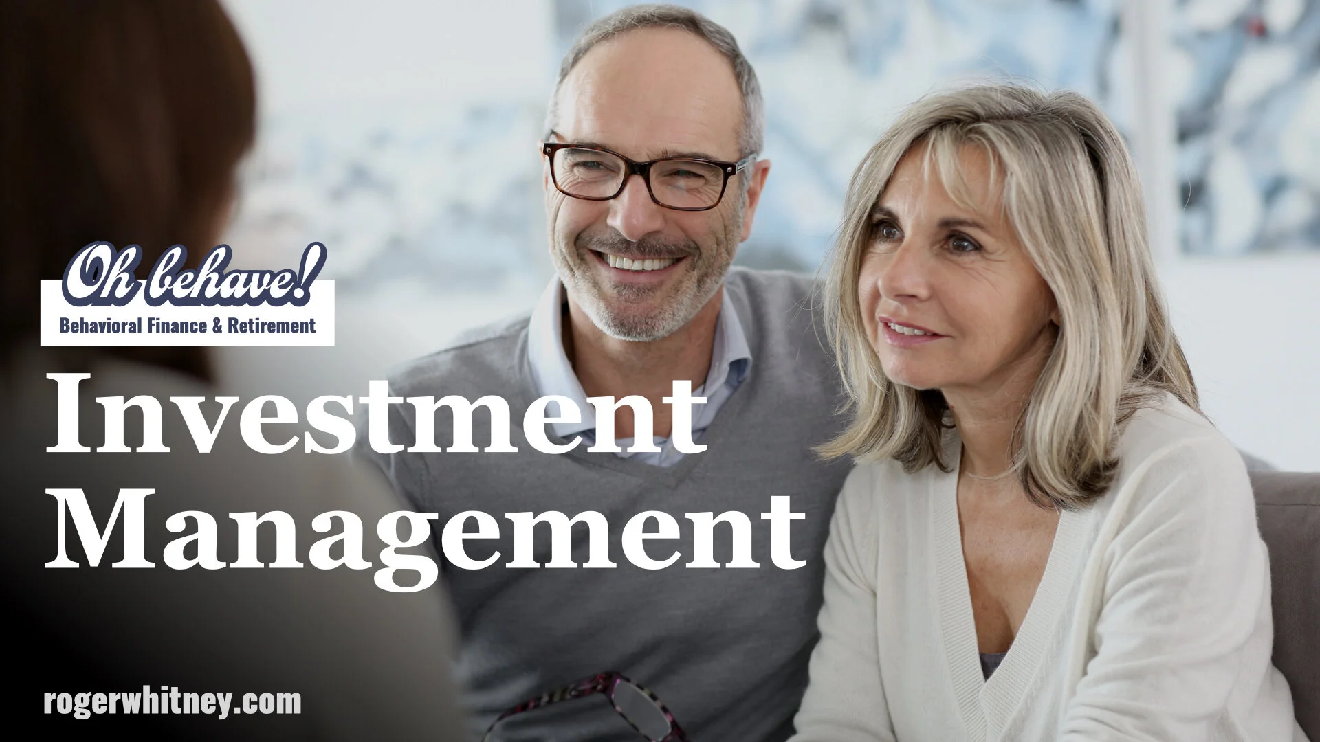 #331 - Oh, Behave! Behavioral Finance and Retirement: Investment Management
