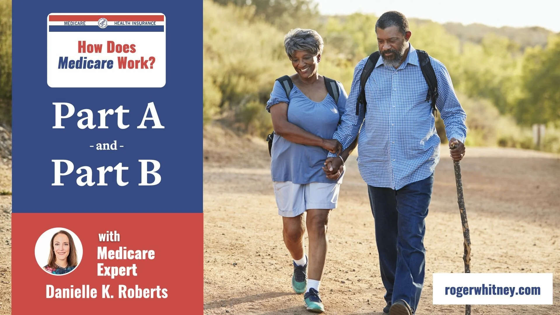 #341 - How Does Medicare Work? - Part A and Part B with Danielle K. Roberts