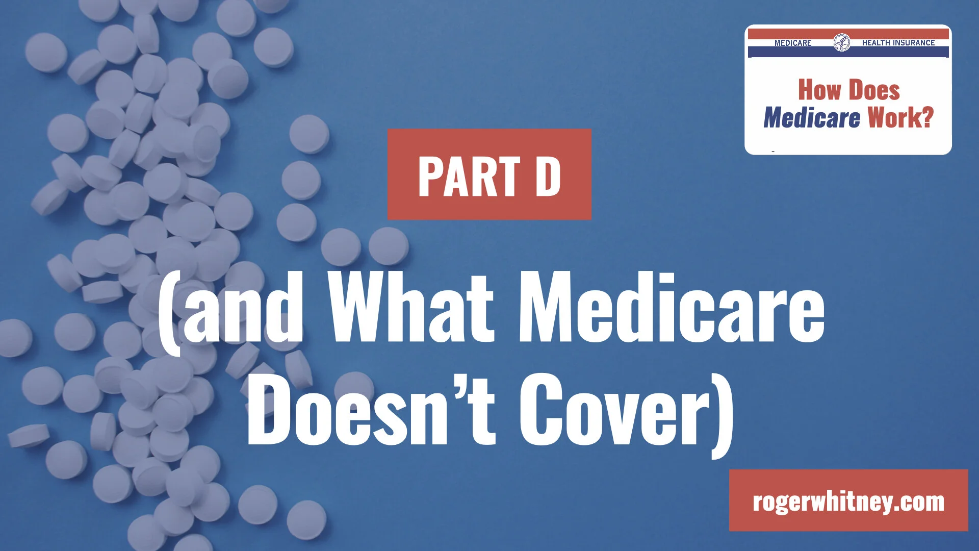 #342 - How Does Medicare Work? Part D and What Medicare Doesn’t Cover
