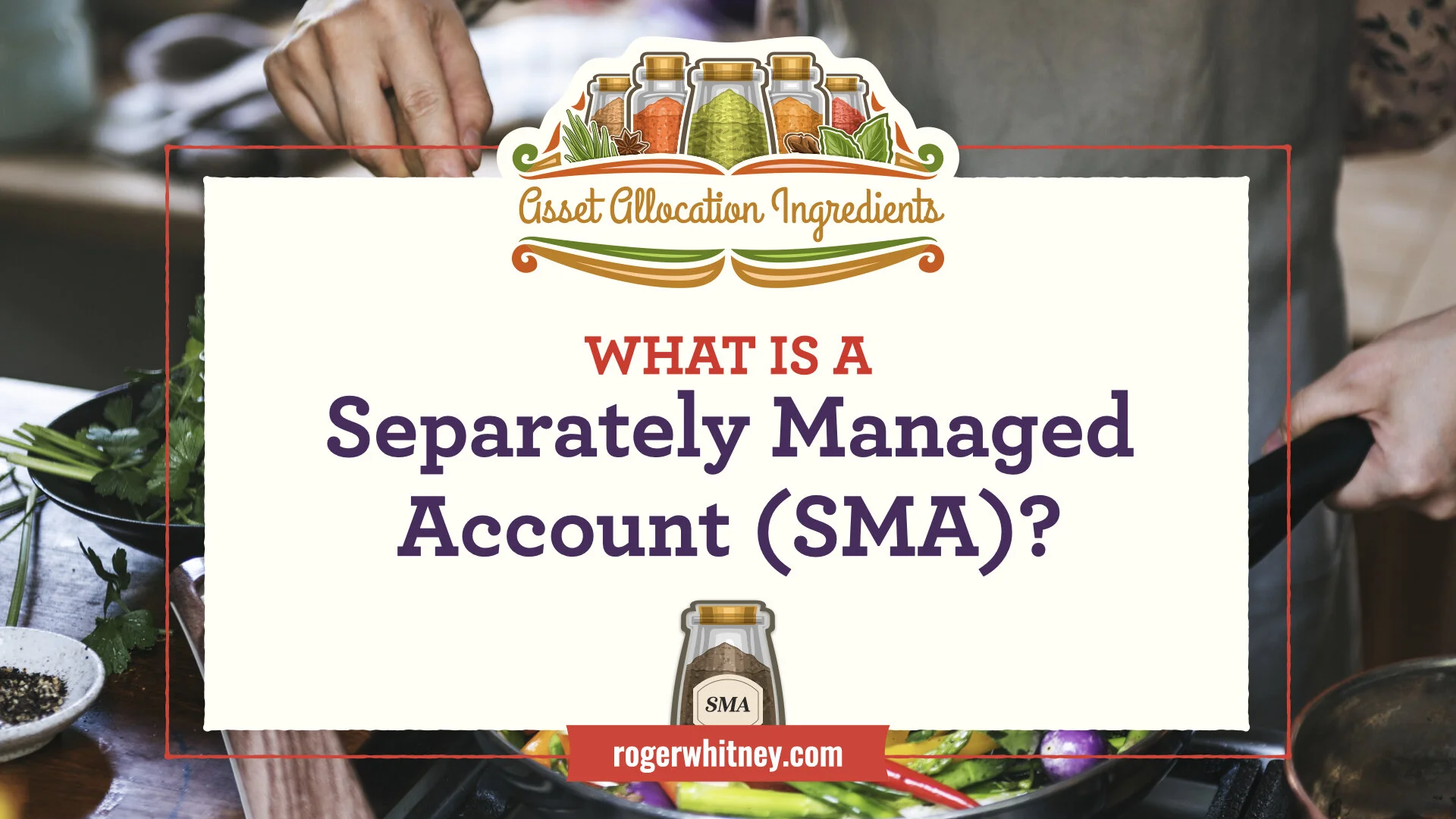 #374 - Asset Allocation Ingredients: What Is a Separately Managed Account (SMA)?