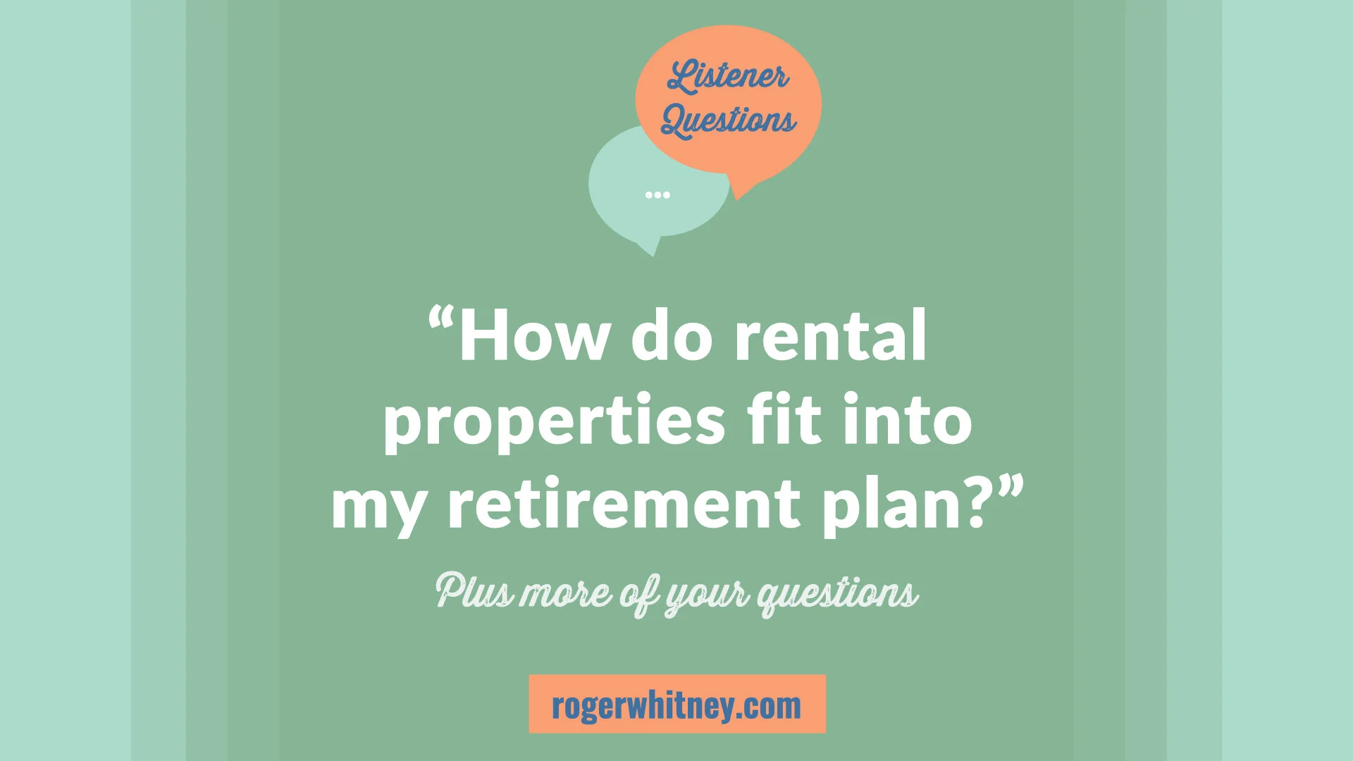 #381 - Listener Questions: How Do Rental Properties Fit into My Retirement Plan?