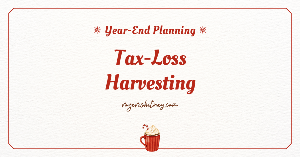 #620 - Year-End Planning: Tax Loss Harvesting 