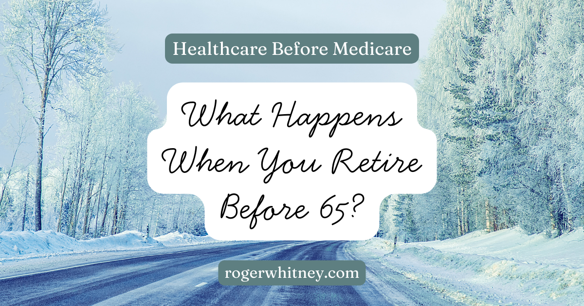 #629 - Healthcare Before Medicare: What Happens When You Retire Before 65?