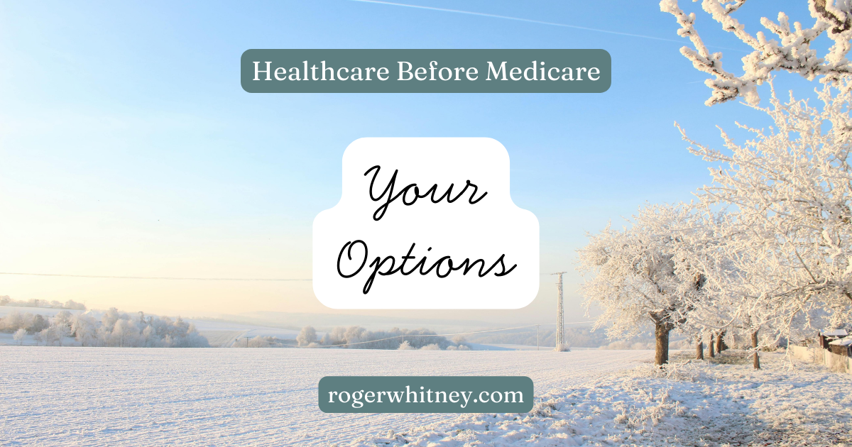 #630 - Healthcare Before Medicare: Your Options
