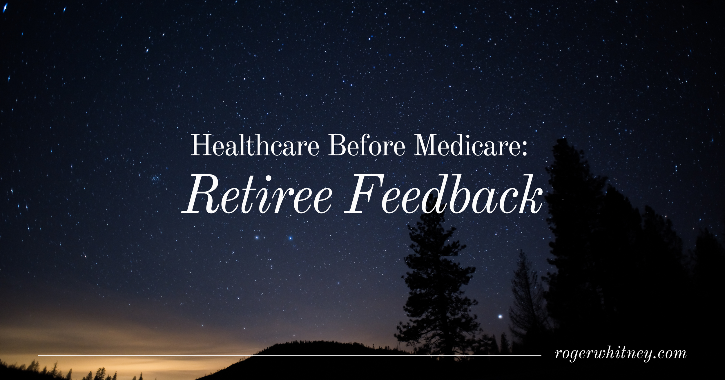 #634 - Healthcare Before Medicare - Retiree Feedback