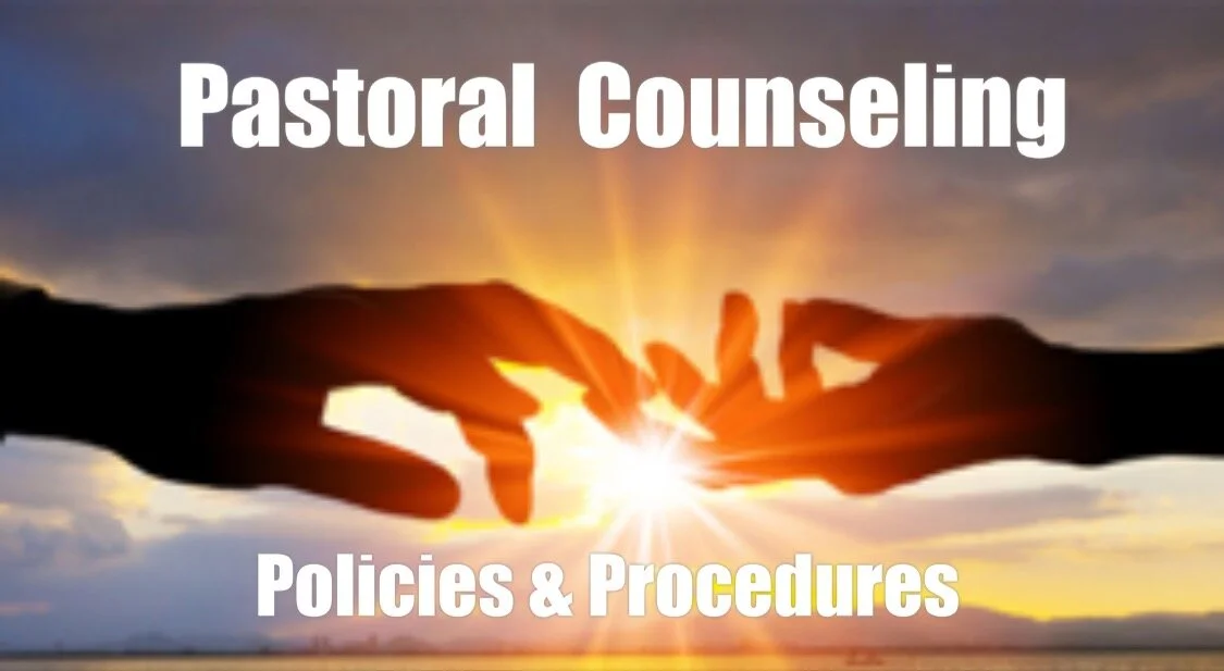 Pastoral Counseling Policies &amp; Procedures 