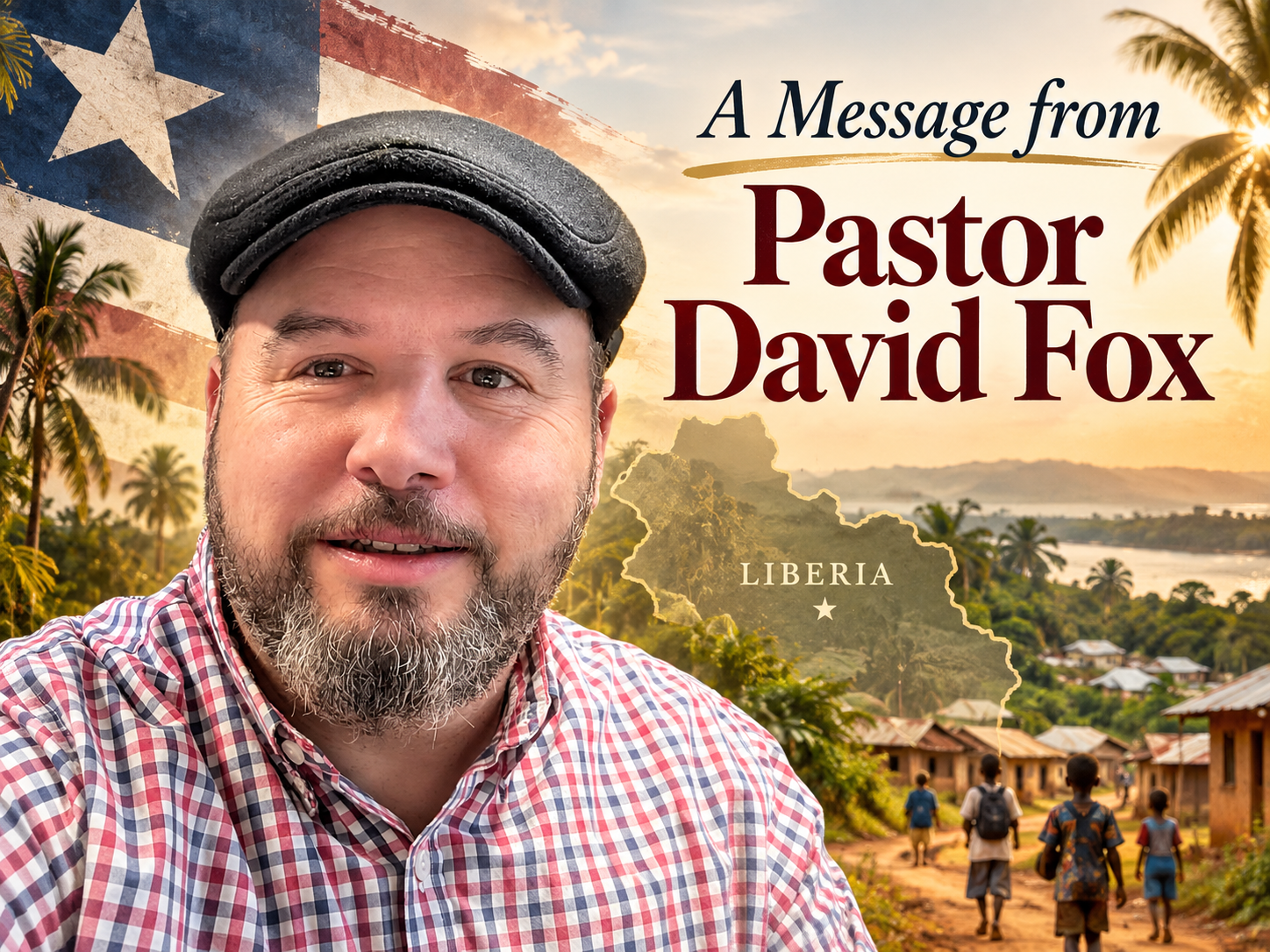 A Message from Pastor David Fox in Liberia.png