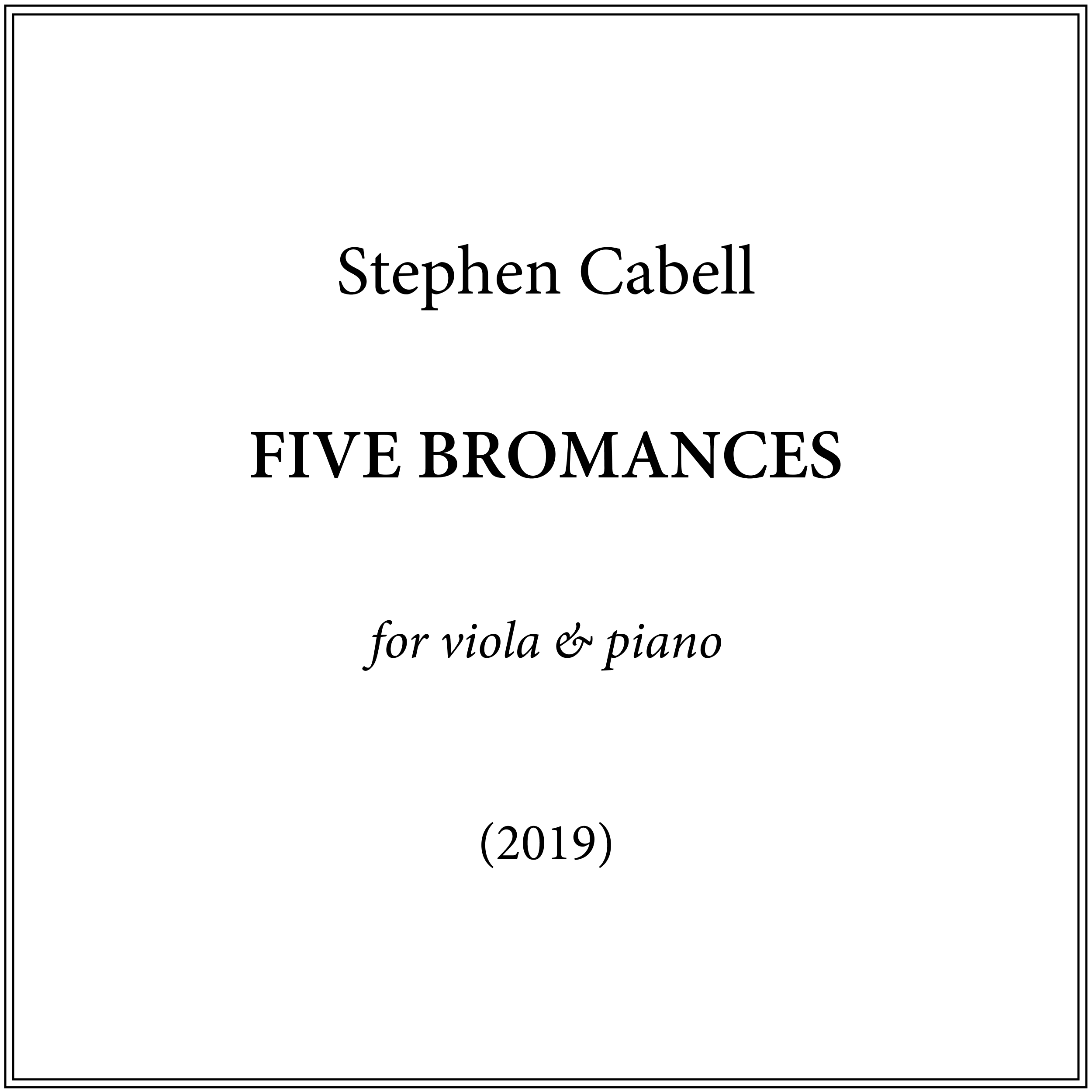FIVE BROMANCES, for viola & piano – Digital Performance Materials