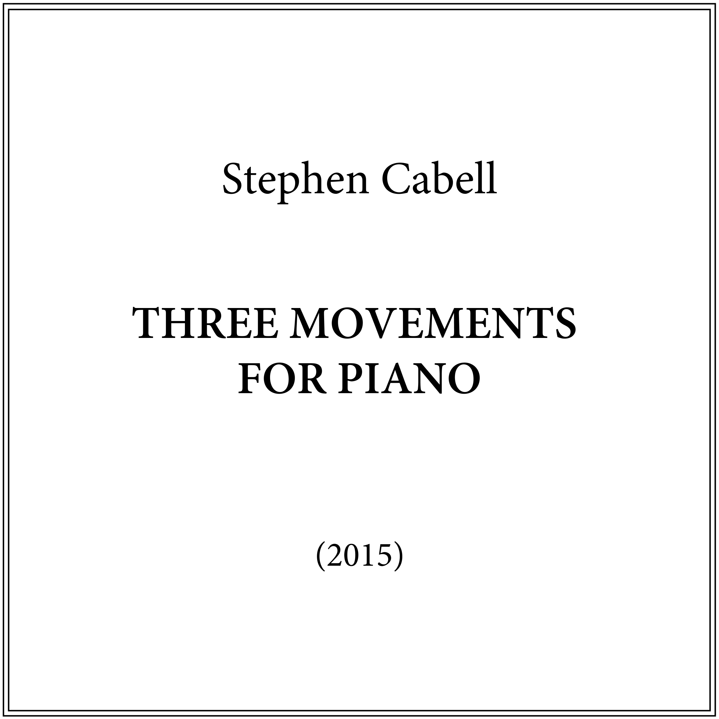 THREE MOVEMENTS FOR PIANO – Digital Performance Materials
