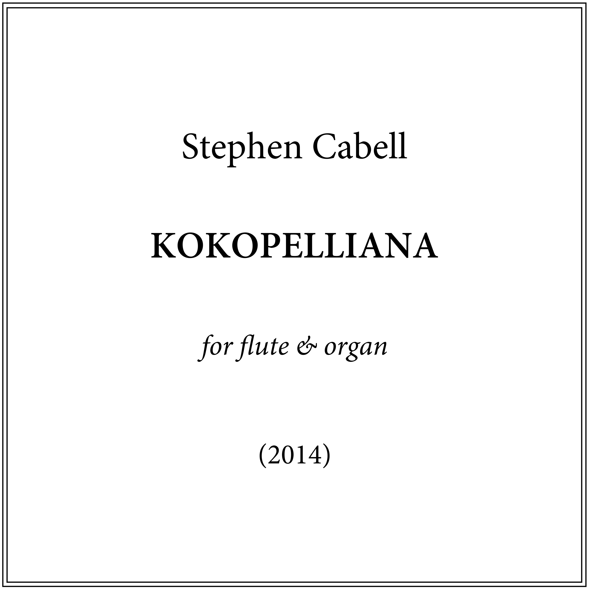 KOKOPELLIANA, for flute & organ – Digital Performance Materials