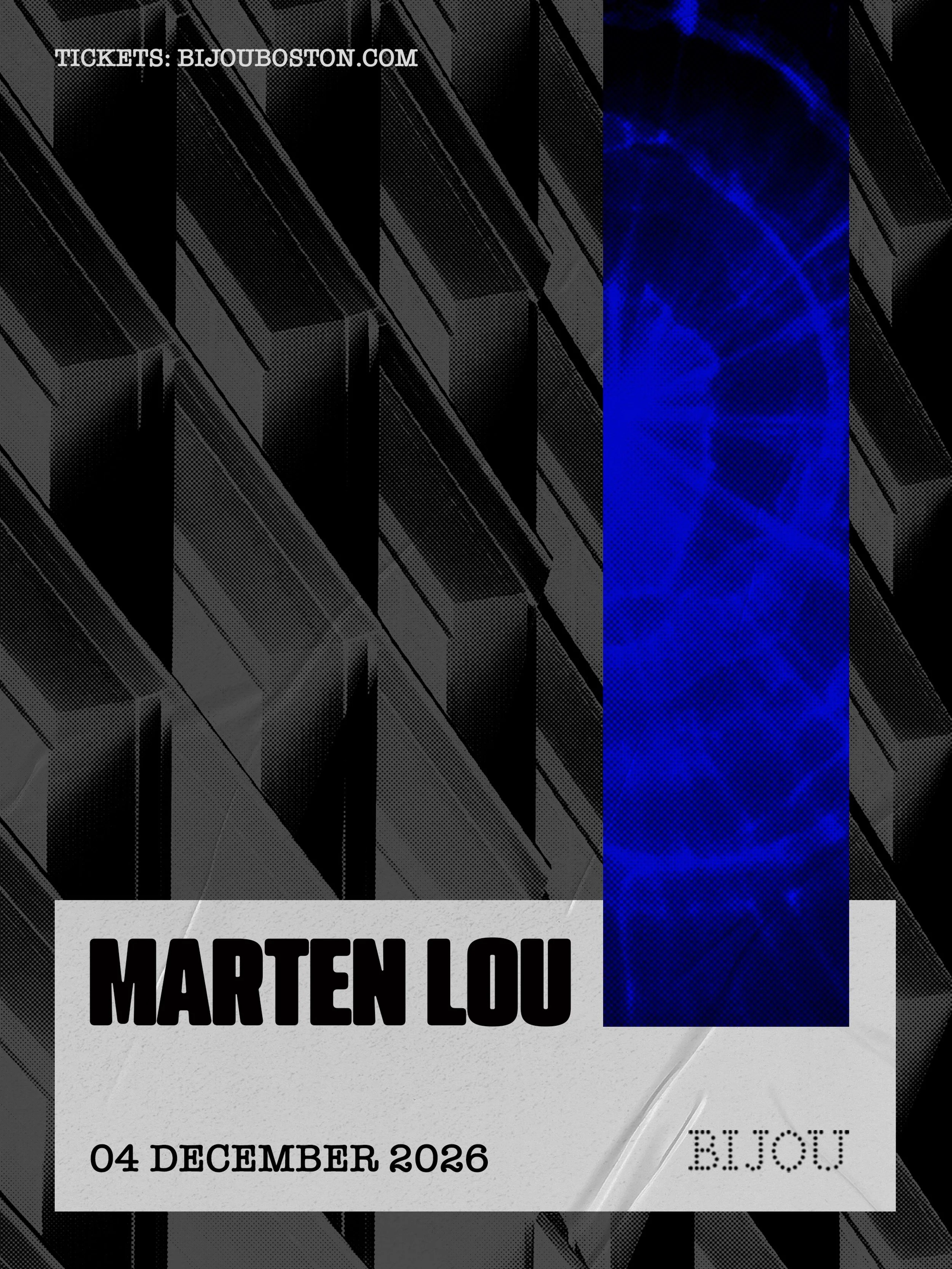 Marten Lou is headed to Bijou on December 4!

The German DJ and producer has made waves worldwide with standout tracks like &ldquo;My Love For You (Yebba&rsquo;s Heartbreak)&rdquo; and &ldquo;Your Body,&rdquo; earning support from Keinemusik, CamelPh