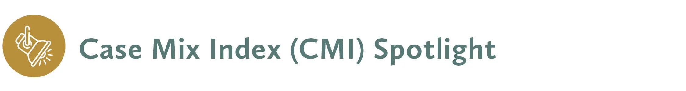 Case mix index CMI spotlight
