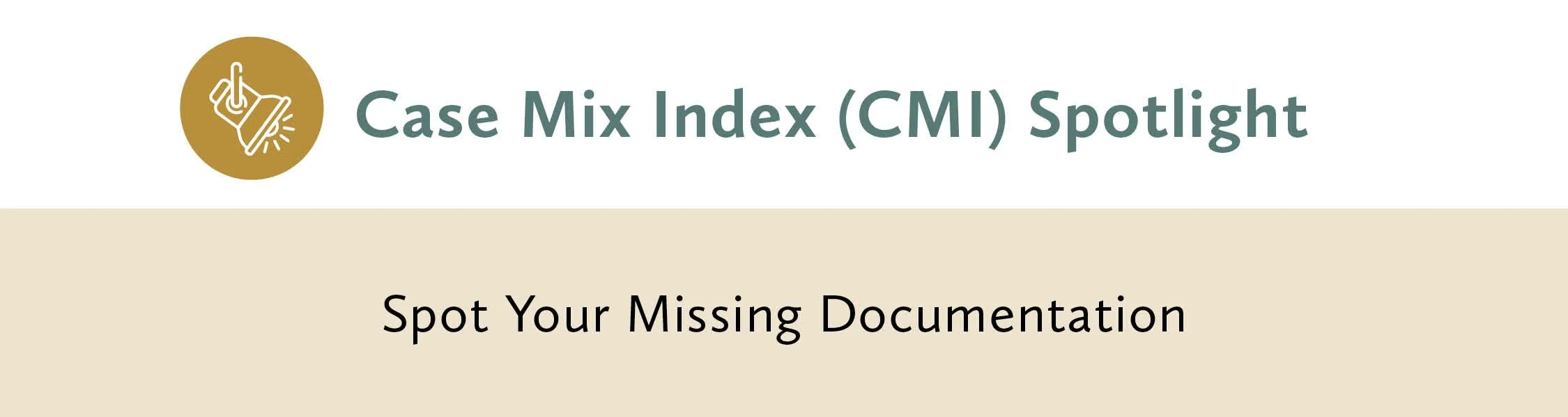 Case Mix Index (CMI) Spotlight