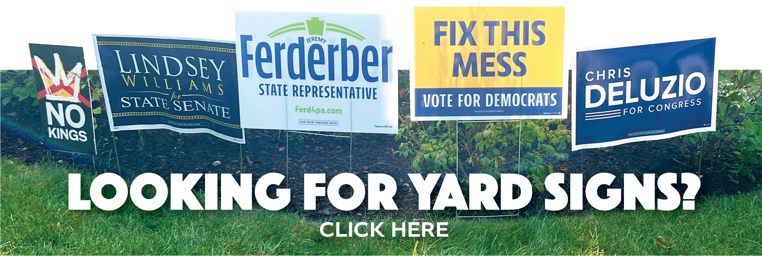 Photo of five signs in a yard. Text: Looking for Yard Signs? Click here.