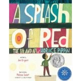 A+Splash+of+Red+The+Life+and+Art+of+Horace+Pippin+by+Jen+Bryant.jpg