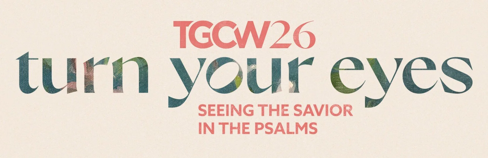 Turn Your Eyes:  Seeing the Savior in the Psalms