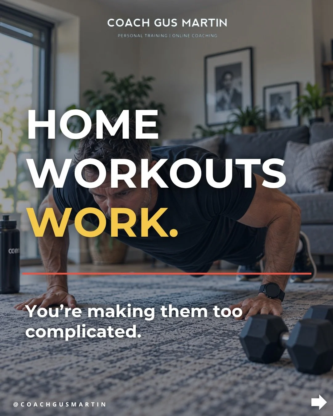 HOME WORKOUTS WORK. 

You&rsquo;re just making them too complicated.

You don&rsquo;t need a fancy gym.

You don&rsquo;t need an hour.

You don&rsquo;t need a garage full of equipment.

You need a plan and you need to actually do it.

Here&rsquo;s ho