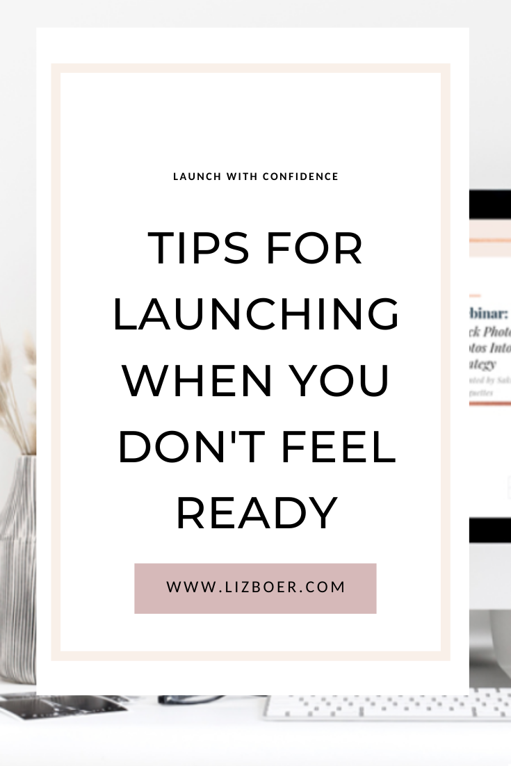 Tips for launching when you don't feel ready