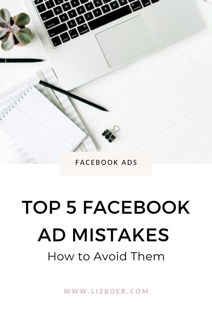 Top 5 Facebook Ad Mistakes to Avoid.