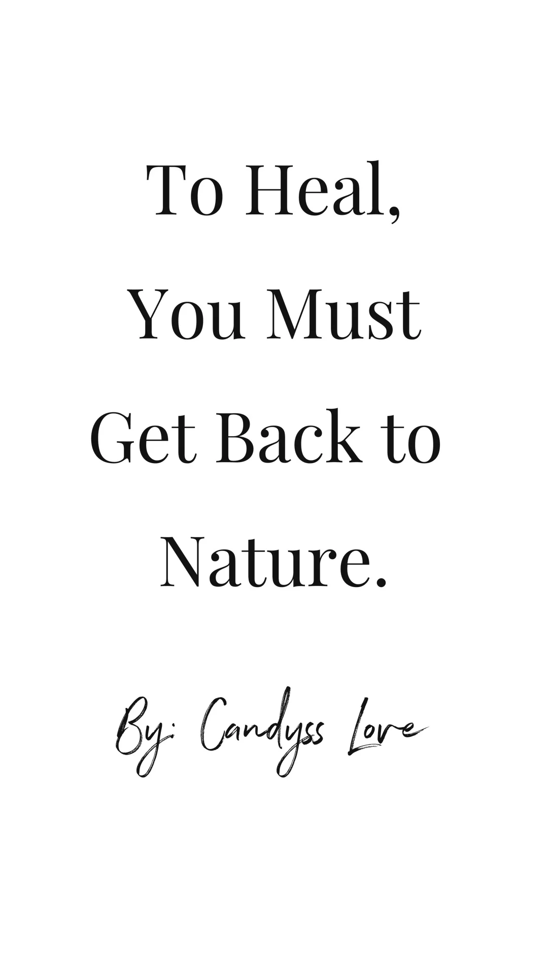      

 
   Years ago i battled a tough depression, i don’t remember much my therapist told me lol but i remember she said “Candyss if you want to heal, you MUST go into nature &amp; eat to live.”   As my consciousness expanded &amp; i grew spiritual