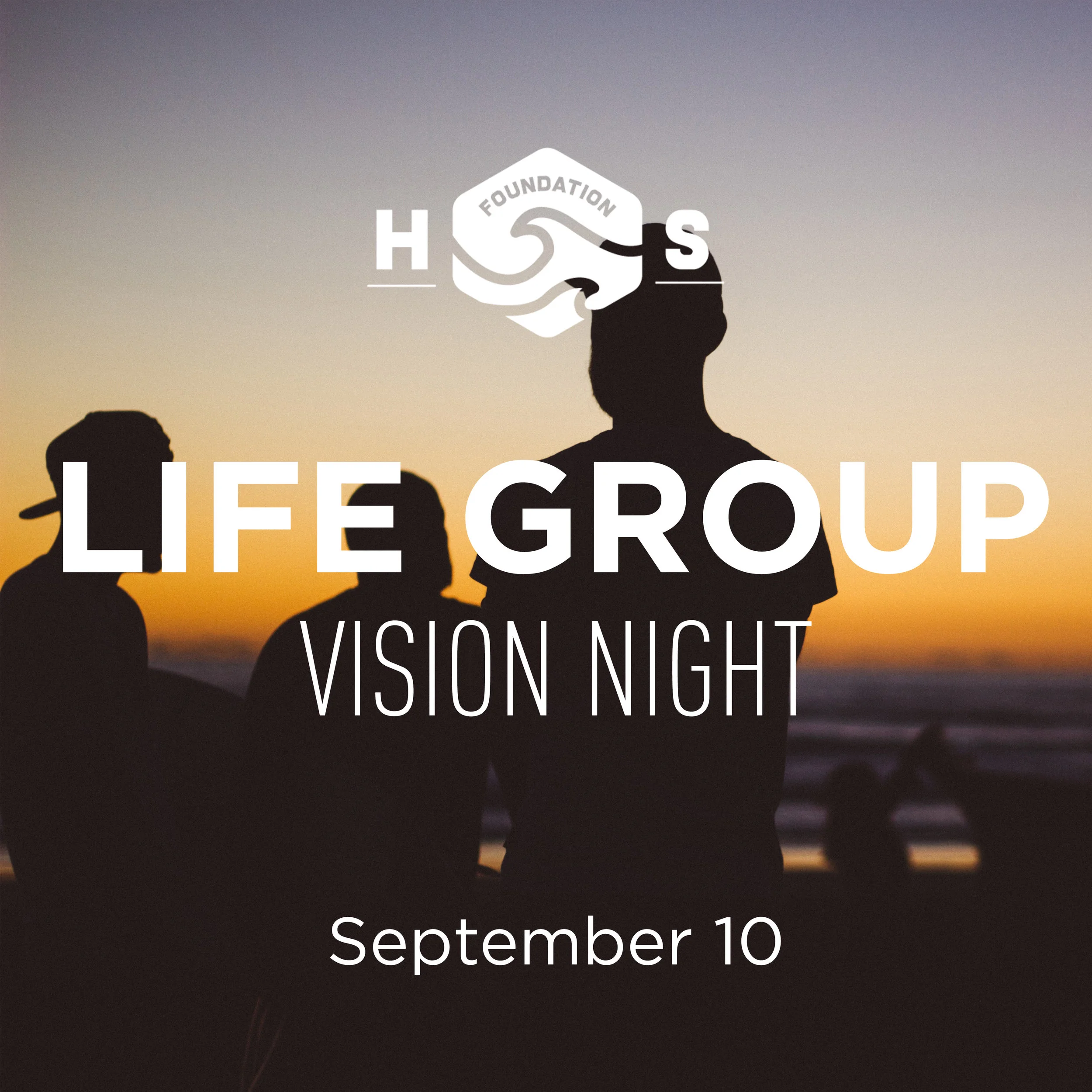 Foundation Life Group Vision Night