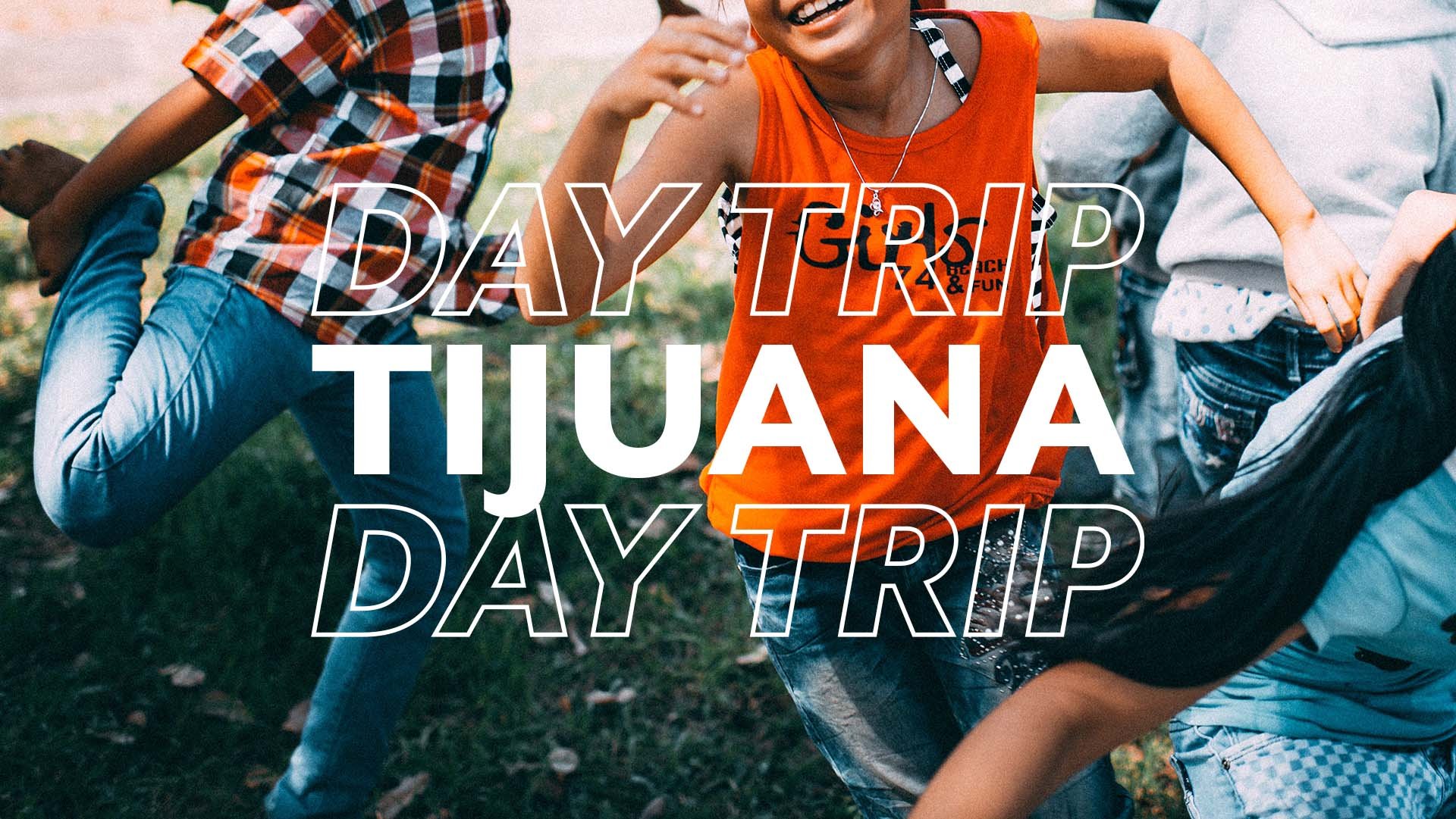 Tijuana Day Trip_LED slide (2).jpg