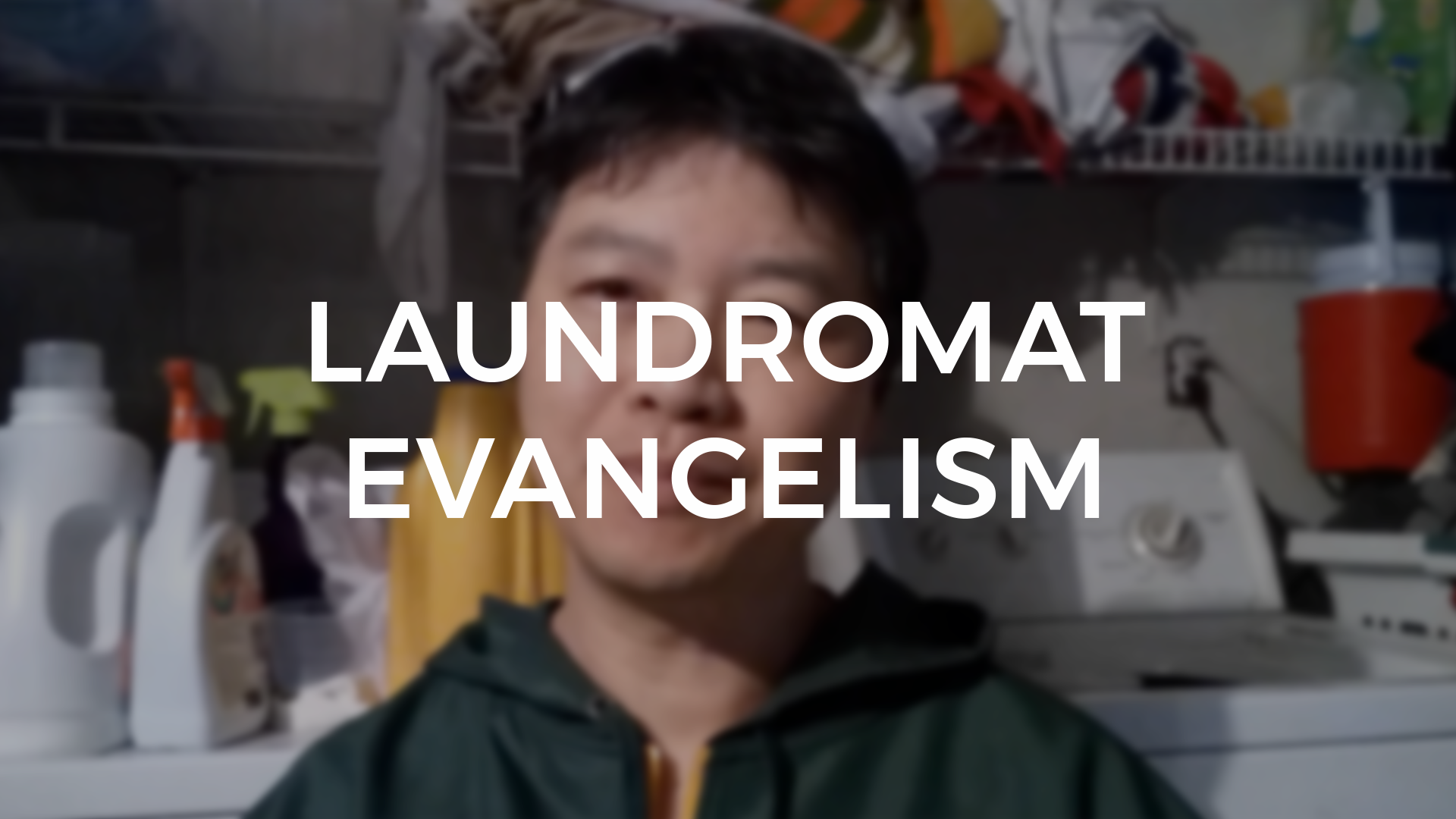 Laundromat Evangelism