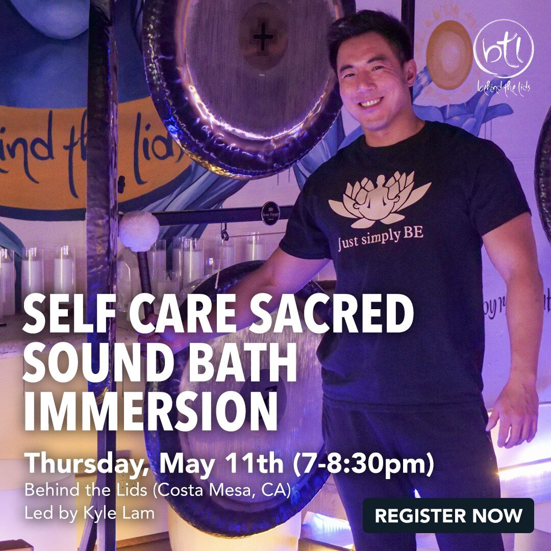 SELF CARE SACRED SOUND BATH IMMERSION with @kylelamsoundhealing - Thursday, May 11th (7pm) at Behind the Lids in Costa Mesa. 

REGISTER: www.BehindTheLids.com/Schedule (link in bio)

Join Kyle Lam for a journey that includes a curated sound bath focu