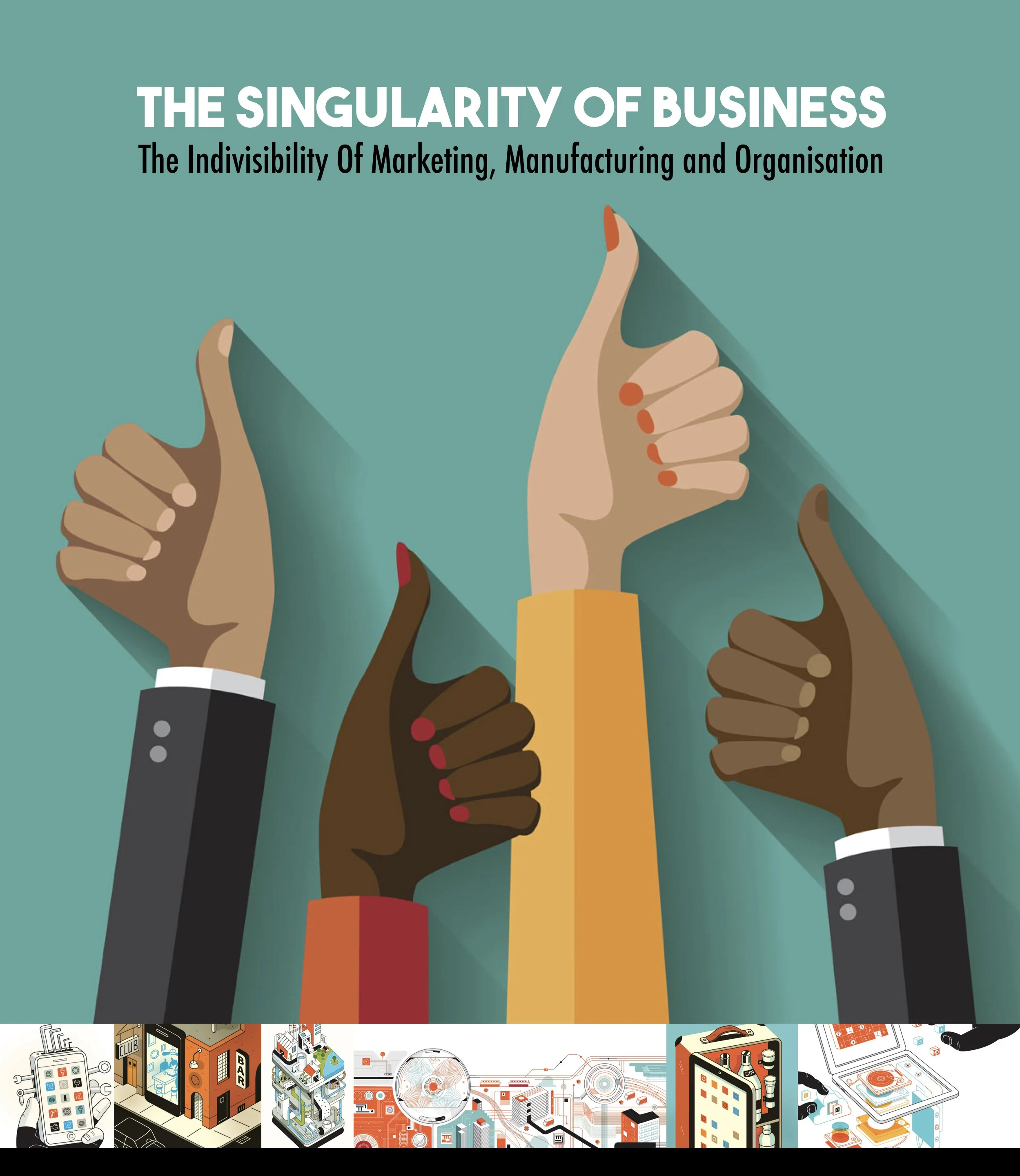 A Manifesto For Business By Mike Yershon, Nicole Yershon &amp; John Caswell